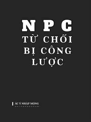 NPC cự tuyệt bị công lược 